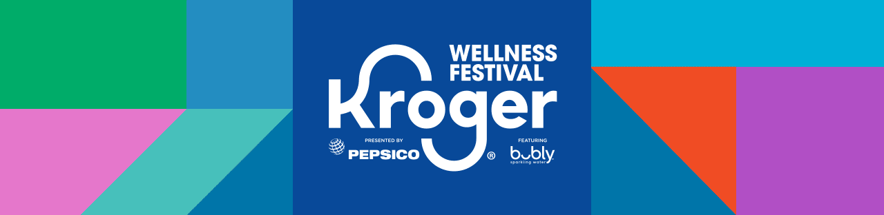 The Kroger Wellness Festival The Kroger Wellness Festival