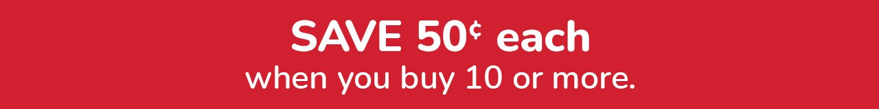 Buy 10, Save .50 Each